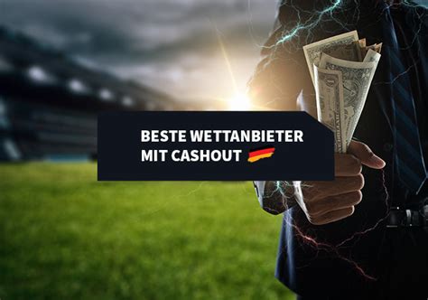 cash out wettanbieter|Top Wettanbieter mit Cash Out Funktion 2024